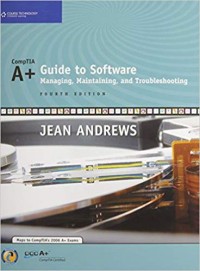 A+ guide to software : managing, maintaining, and troubleshooting