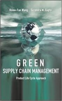 Green supply chain management : product life cycle approach