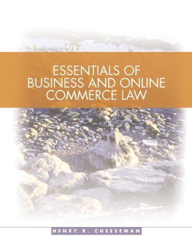 Essentials of business and online commerce law : legal, e-commerce, ethical and global environments